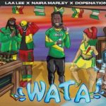 Laa Lee – Wata ft. Naira Marley & Maxx Jetblac