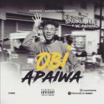 Sparkle Tee – Obiapaiwa ft. Mc paparazi